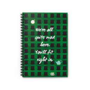 We're all mad here - Spiral Notebook