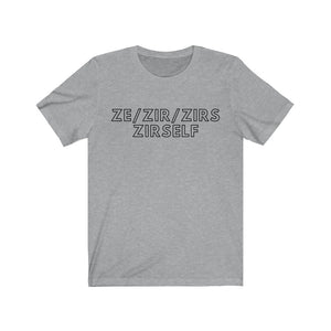 Ze Zir Zirs Zirself Gender Neutral Jersey Short Sleeve Tee