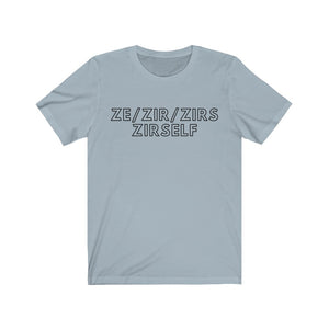 Ze Zir Zirs Zirself Gender Neutral Jersey Short Sleeve Tee